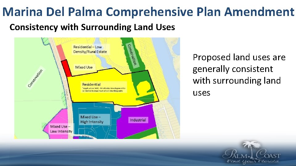 Marina Del Palma Comprehensive Plan Amendment Consistency with Surrounding Land Uses Proposed land uses