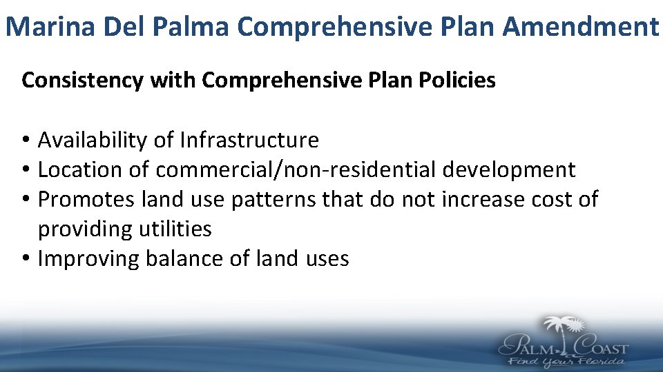 Marina Del Palma Comprehensive Plan Amendment Consistency with Comprehensive Plan Policies • Availability of