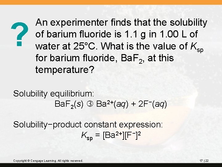? An experimenter finds that the solubility of barium fluoride is 1. 1 g