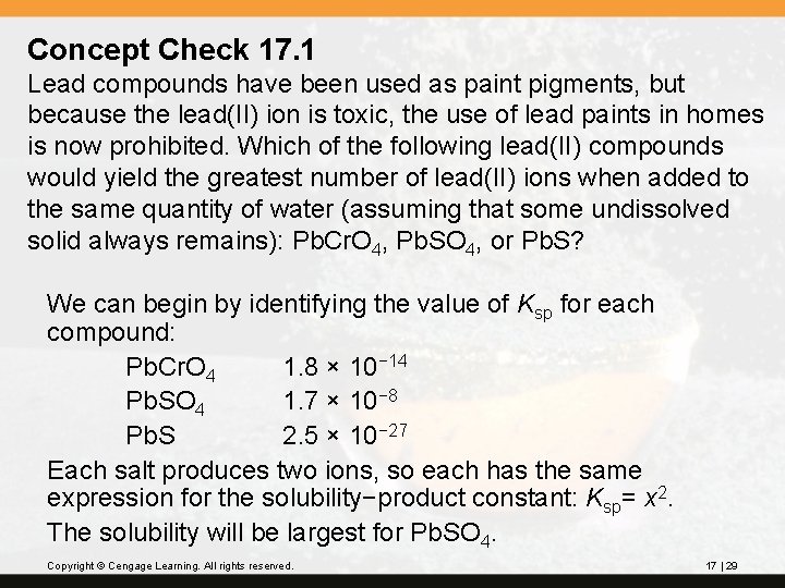 Concept Check 17. 1 Lead compounds have been used as paint pigments, but because