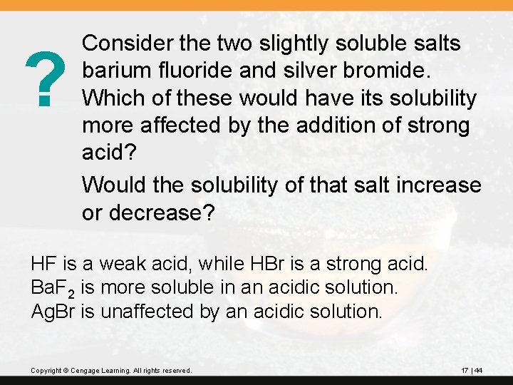 ? Consider the two slightly soluble salts barium fluoride and silver bromide. Which of