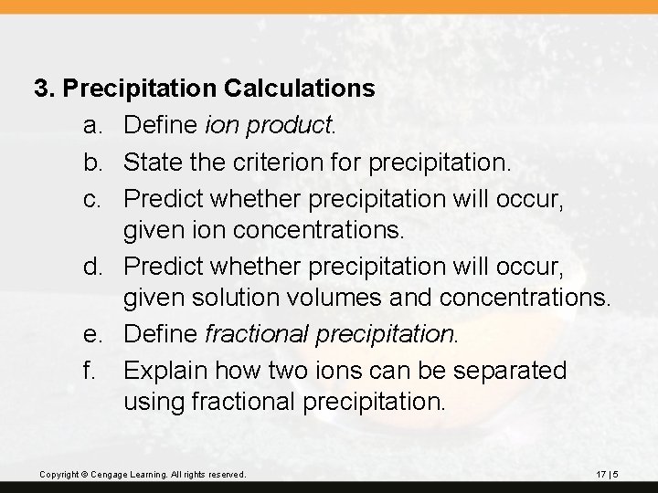 3. Precipitation Calculations a. Define ion product. b. State the criterion for precipitation. c.