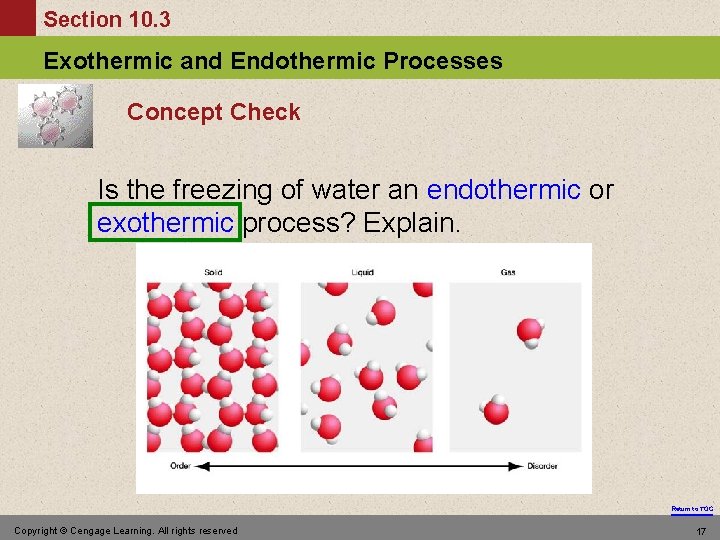 Section 10. 3 Exothermic and Endothermic Processes Concept Check Is the freezing of water