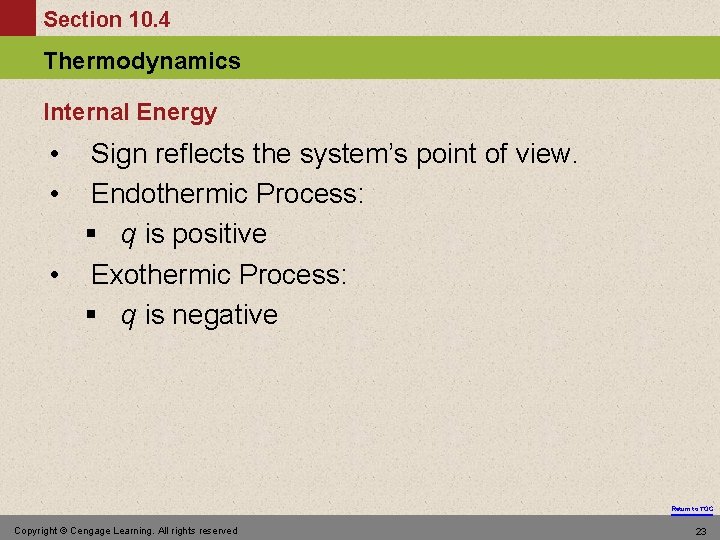 Section 10. 4 Thermodynamics Internal Energy • • Sign reflects the system’s point of