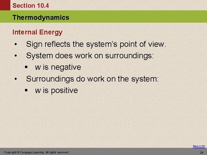 Section 10. 4 Thermodynamics Internal Energy • • Sign reflects the system’s point of