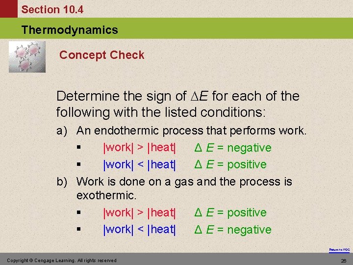 Section 10. 4 Thermodynamics Concept Check Determine the sign of E for each of