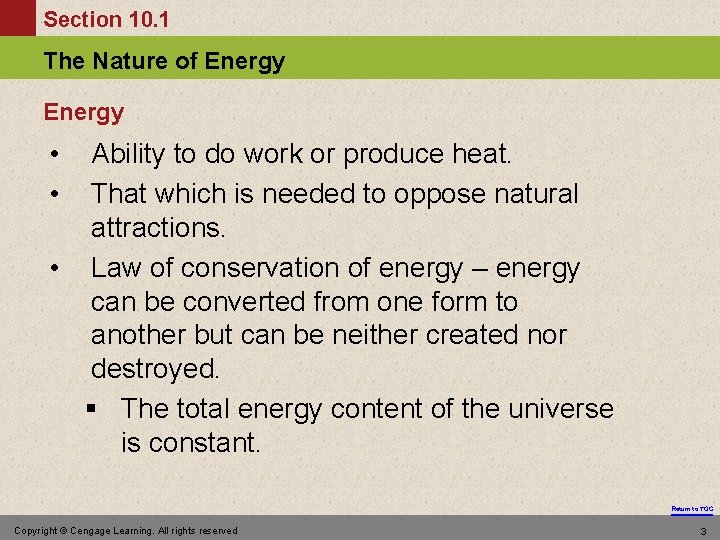 Section 10. 1 The Nature of Energy • • Ability to do work or