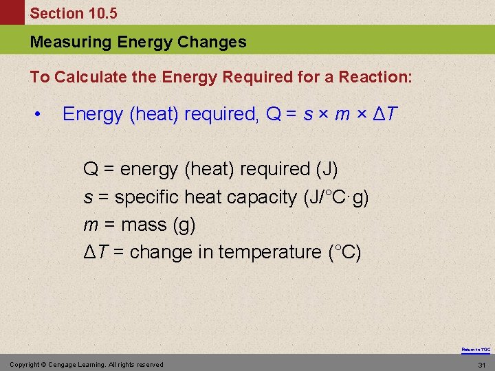 Section 10. 5 Measuring Energy Changes To Calculate the Energy Required for a Reaction: