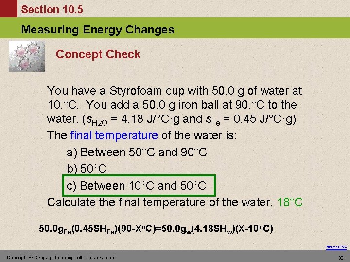 Section 10. 5 Measuring Energy Changes Concept Check You have a Styrofoam cup with