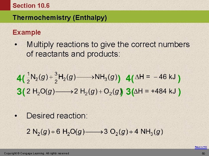 Section 10. 6 Thermochemistry (Enthalpy) Example • Multiply reactions to give the correct numbers