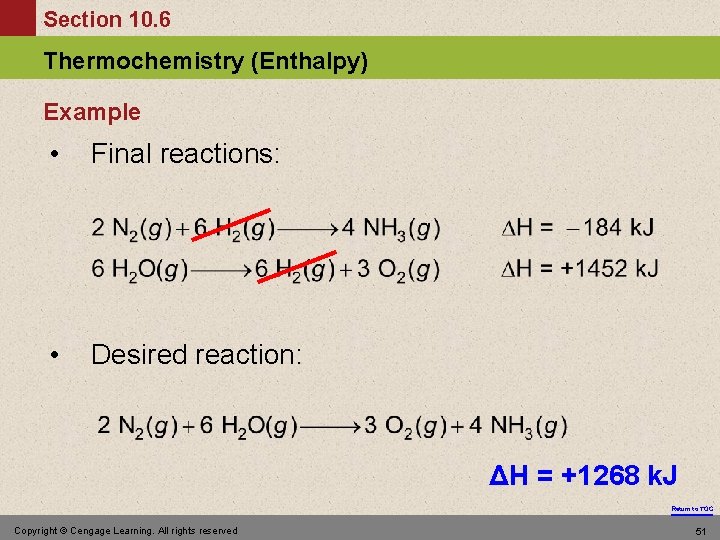 Section 10. 6 Thermochemistry (Enthalpy) Example • Final reactions: • Desired reaction: ΔH =