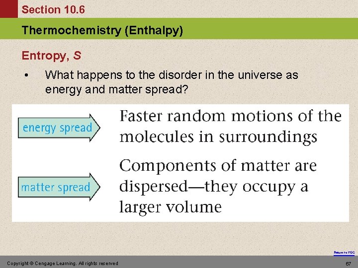 Section 10. 6 Thermochemistry (Enthalpy) Entropy, S • What happens to the disorder in