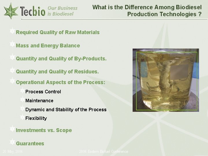 What is the Difference Among Biodiesel Production Technologies ? Required Quality of Raw Materials