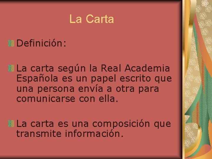 La Carta Definición: La carta según la Real Academia Española es un papel escrito