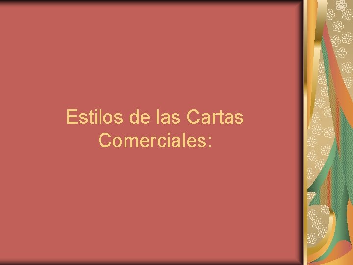 Estilos de las Cartas Comerciales: 