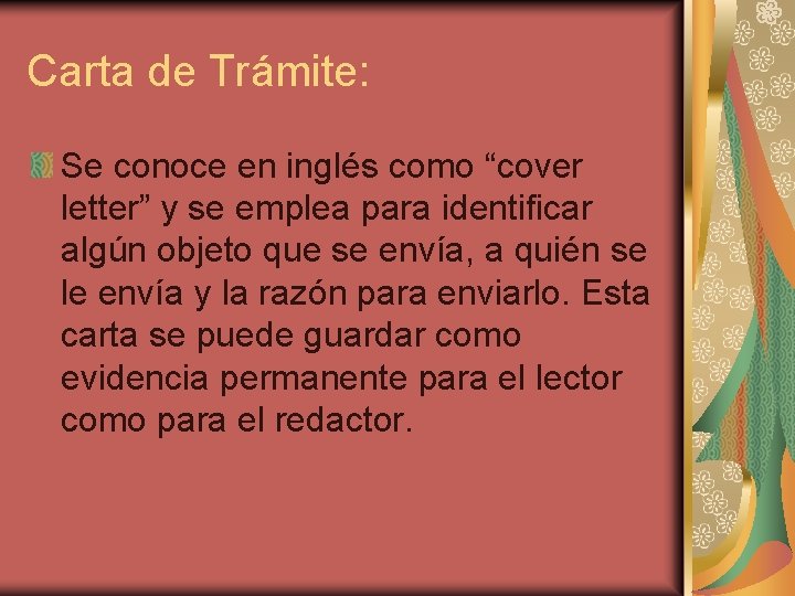 Carta de Trámite: Se conoce en inglés como “cover letter” y se emplea para