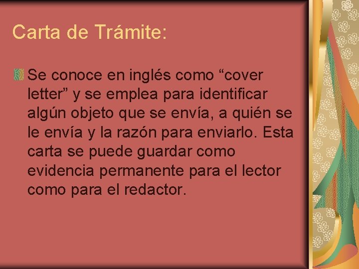 Carta de Trámite: Se conoce en inglés como “cover letter” y se emplea para Carta de Trámite: Se conoce en inglés como “cover letter” y se emplea para