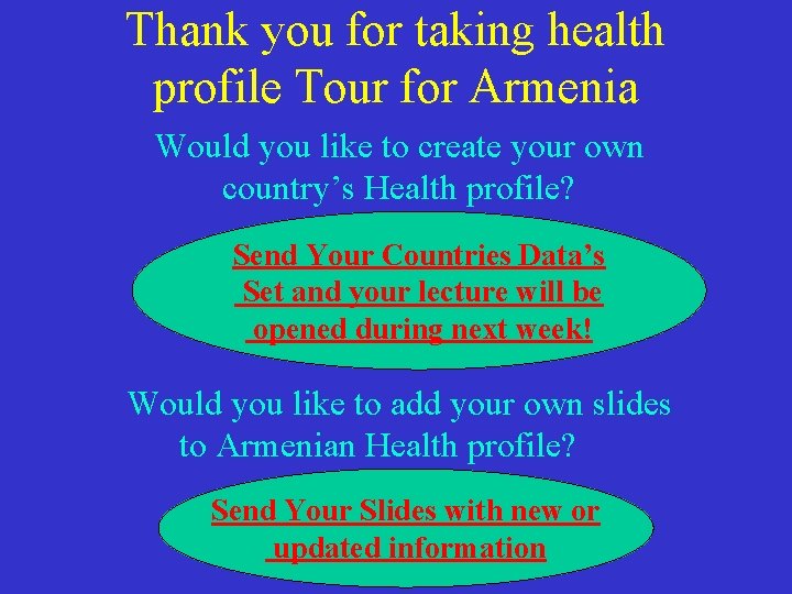 Thank you for taking health profile Tour for Armenia Would you like to create