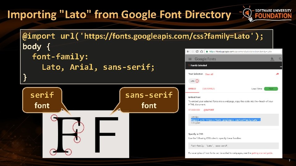 Importing "Lato" from Google Font Directory @import url('https: //fonts. googleapis. com/css? family=Lato'); body {