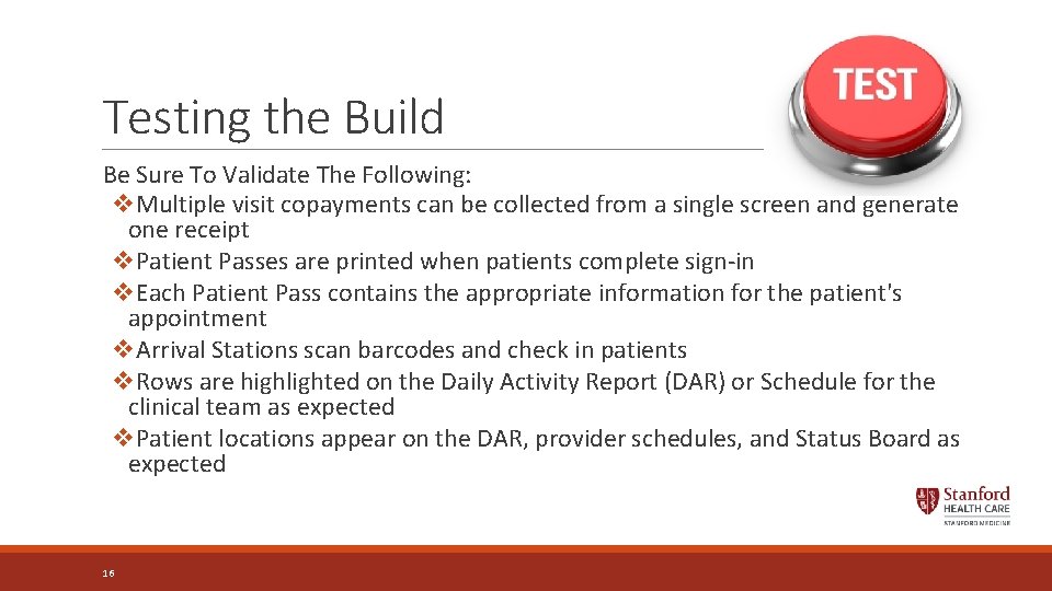 Testing the Build Be Sure To Validate The Following: v. Multiple visit copayments can