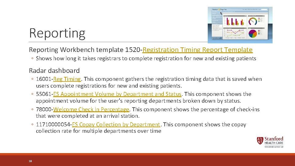 Reporting Workbench template 1520 -Registration Timing Report Template ◦ Shows how long it takes