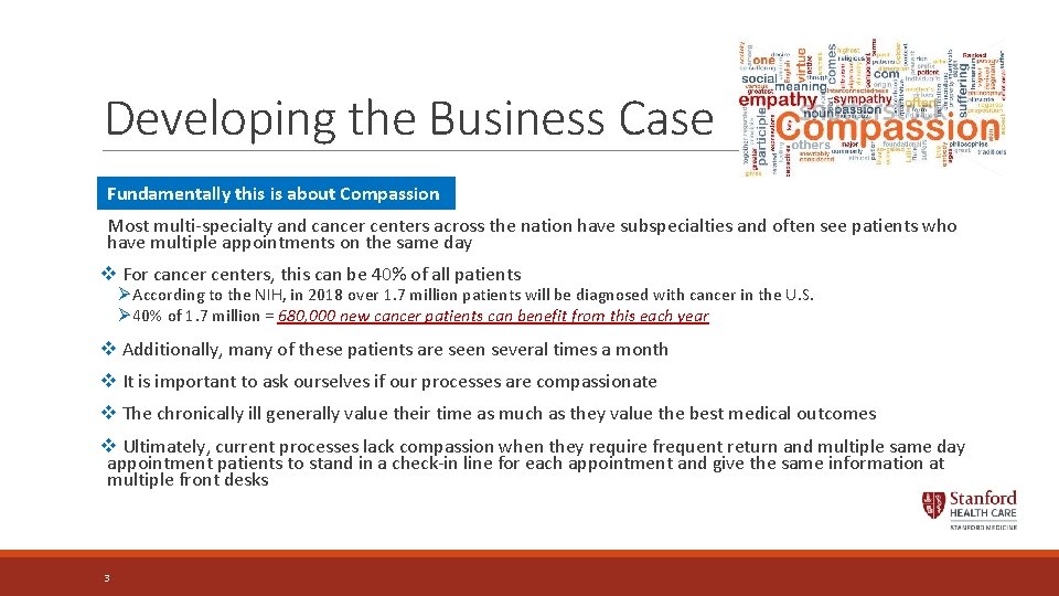 Developing the Business Case Fundamentally this is about Compassion Most multi-specialty and cancer centers