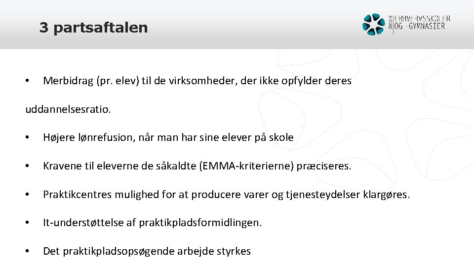 3 partsaftalen • Merbidrag (pr. elev) til de virksomheder, der ikke opfylder deres uddannelsesratio.