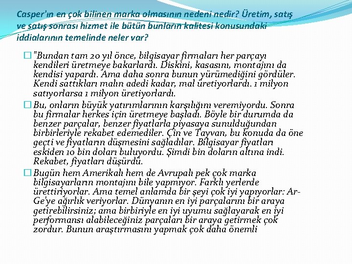 Casper'ın en çok bilinen marka olmasının nedeni nedir? Üretim, satış ve satış sonrası hizmet