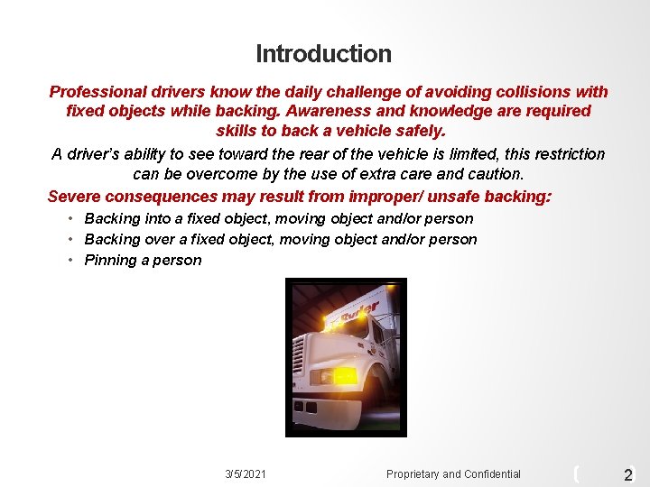 Introduction Professional drivers know the daily challenge of avoiding collisions with fixed objects while