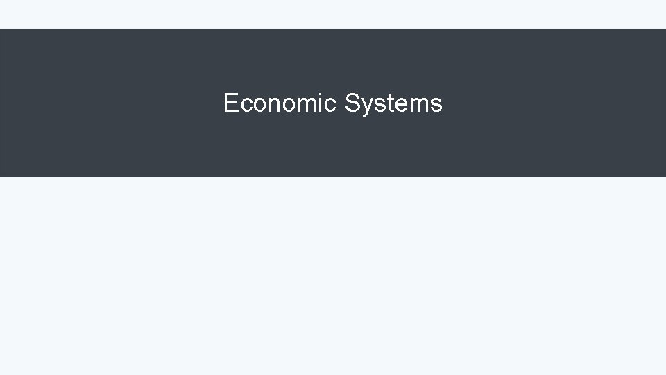 Economic Systems 