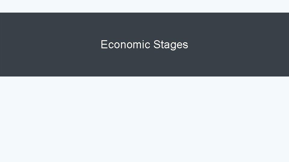 Economic Stages 