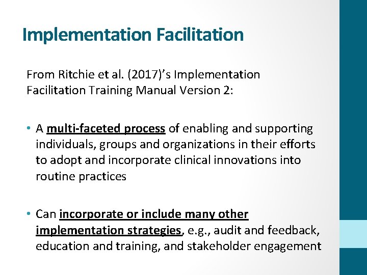 Implementation Facilitation From Ritchie et al. (2017)’s Implementation Facilitation Training Manual Version 2: •