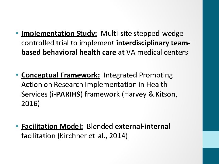  • Implementation Study: Multi-site stepped-wedge controlled trial to implement interdisciplinary teambased behavioral health
