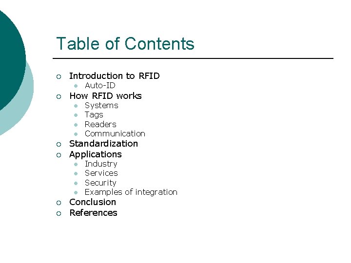 Table of Contents ¡ Introduction to RFID l ¡ How RFID works l l