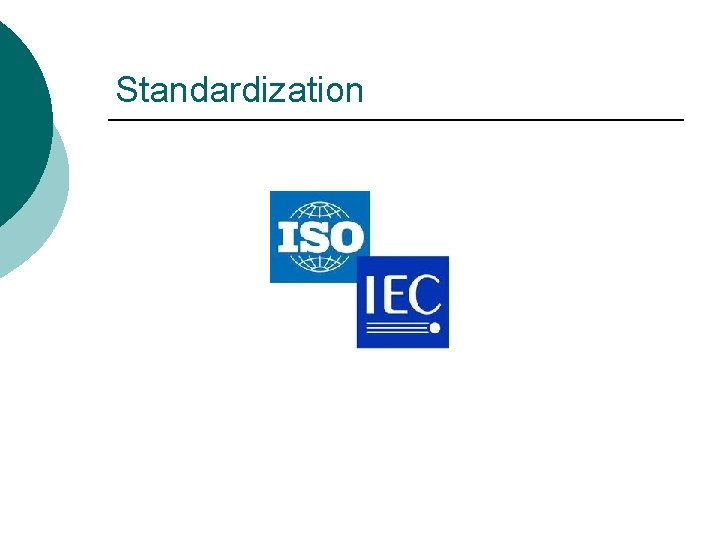 Standardization 