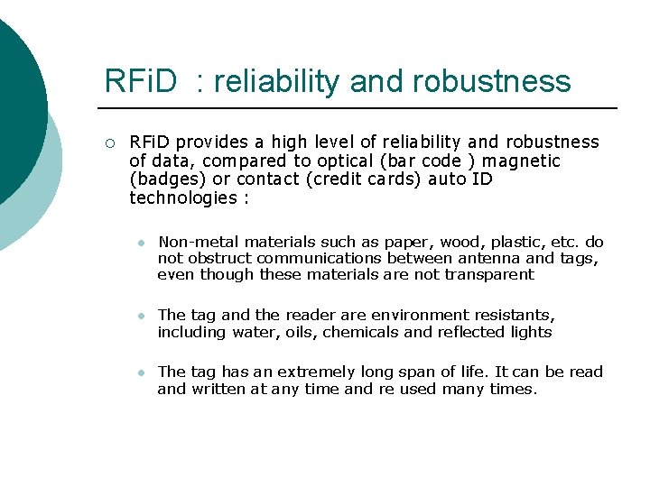 RFi. D : reliability and robustness ¡ RFi. D provides a high level of