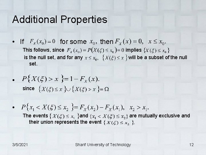 Additional Properties • If for some then This follows, since implies is the null