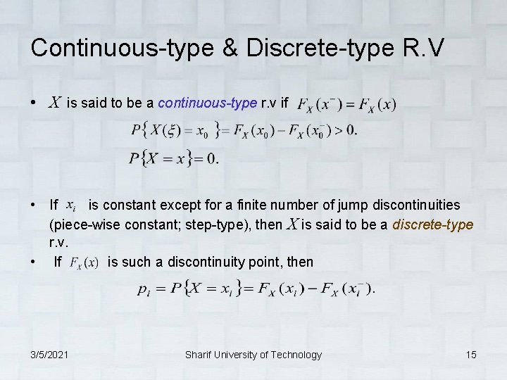 Continuous-type & Discrete-type R. V • X is said to be a continuous-type r.