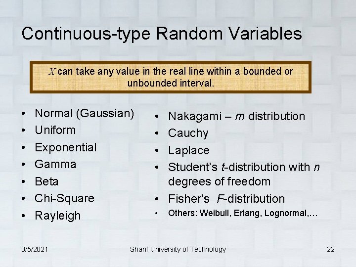 Continuous-type Random Variables X can take any value in the real line within a