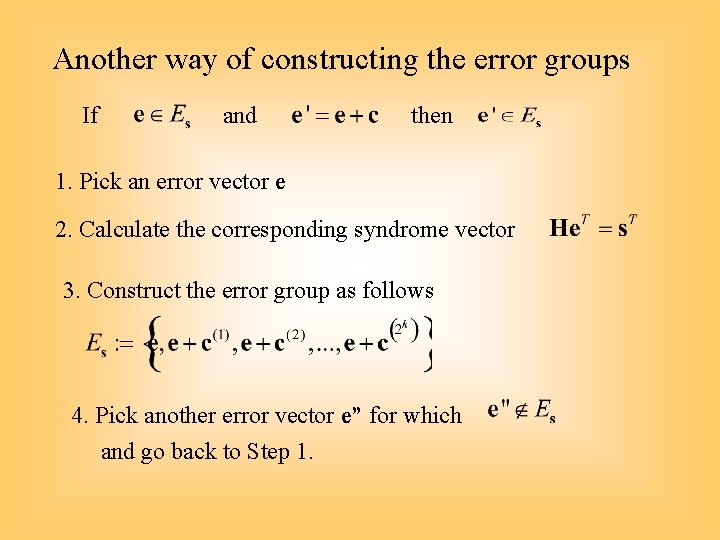 Another way of constructing the error groups If and then 1. Pick an error