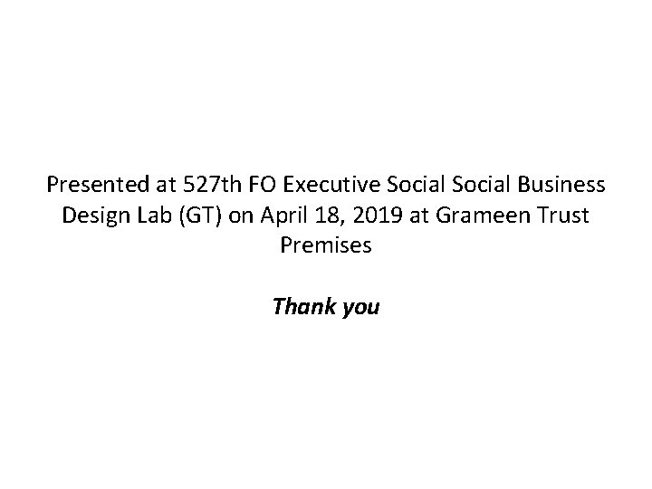 Presented at 527 th FO Executive Social Business Design Lab (GT) on April 18,