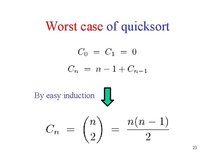 Worst case of quicksort By easy induction 23 