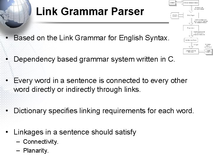 Link Grammar Parser • Based on the Link Grammar for English Syntax. • Dependency