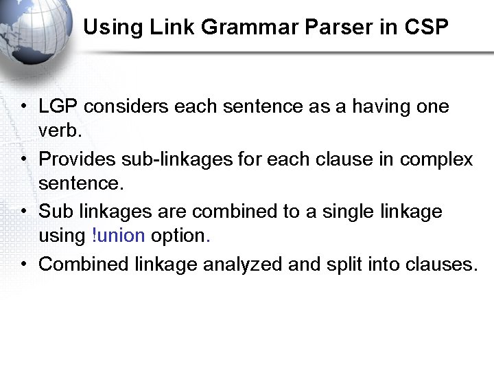 Using Link Grammar Parser in CSP • LGP considers each sentence as a having