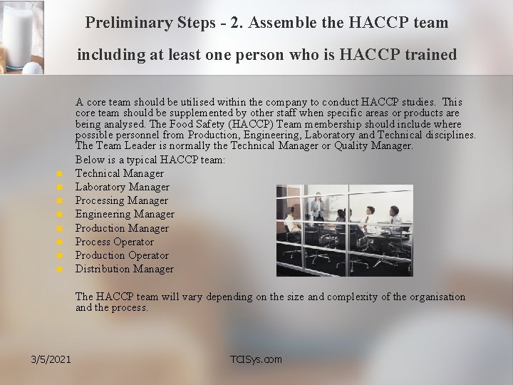 Preliminary Steps - 2. Assemble the HACCP team including at least one person who