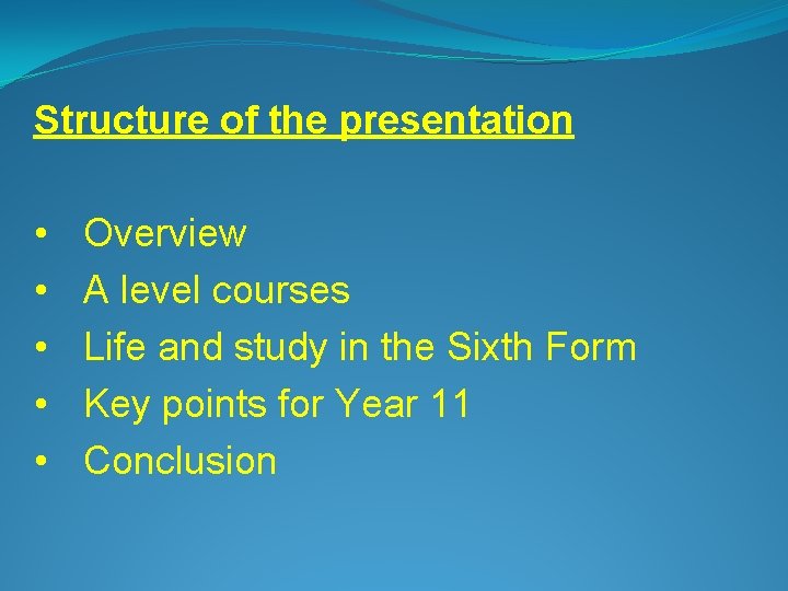 Structure of the presentation • • • Overview A level courses Life and study