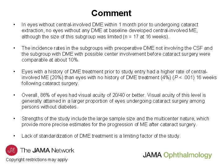 Comment • In eyes without central-involved DME within 1 month prior to undergoing cataract