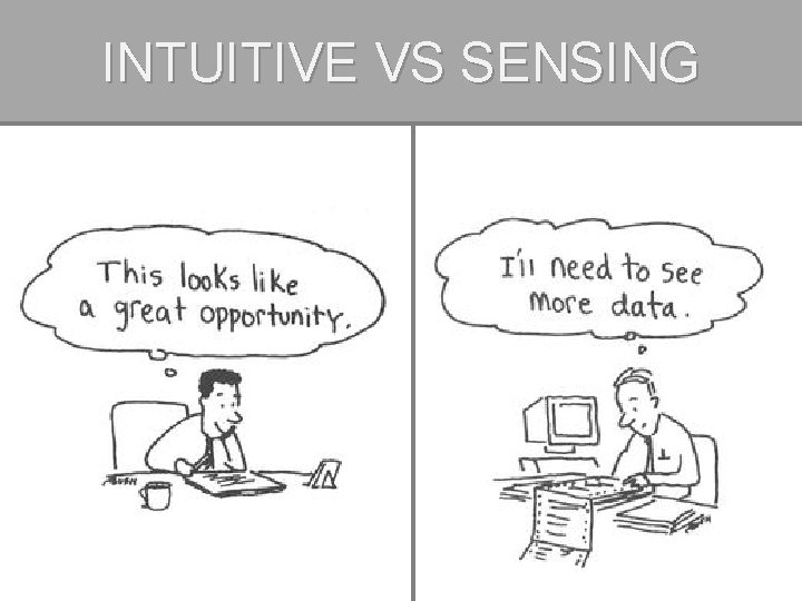 INTUITIVE VS SENSING 