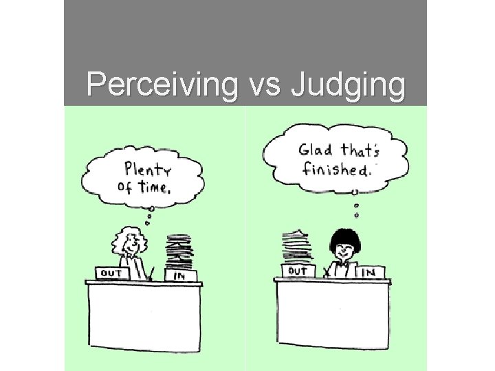 Perceiving vs Judging 