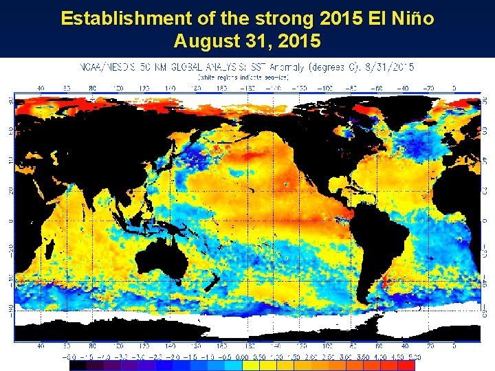 Establishment of the strong 2015 El Niño August 31, 2015 